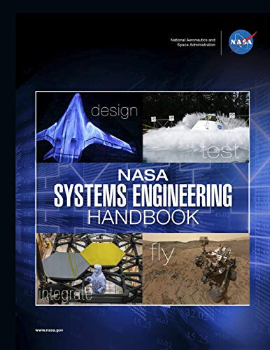 NASA Systems Engineering Handbook: NASA/SP-2016-6105 Rev2 - Black & White Version