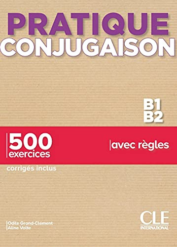 Pratique Conjugaison - Niveaux B1/B2 - Livre + Corrigés: Livre B1-B2 + corriges