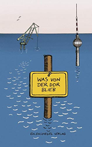 Was von der DDR blieb