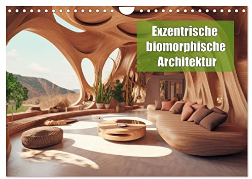 Exzentrische biomorphe Architektur (Wandkalender 2026 DIN A4 quer), CALVENDO Monatskalender: Künstlerischer biomorpher Baustil (CALVENDO Orte)