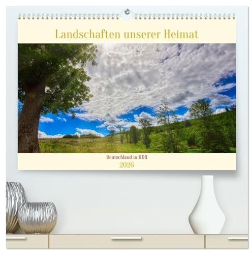 Landschaften unserer Heimat (hochwertiger Premium Wandkalender 2026 DIN A2 quer), Kunstdruck in Hochglanz: Deutsche Landschaften in HD (CALVENDO Orte)