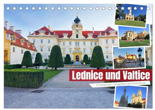 Lednice und Valtice in Tschechien (Tischkalender 2026 DIN A5 quer), CALVENDO Monatskalender: Zwei malerische tschechische Städte in Südmähren mit beeindruckenden Schlössern (CALVENDO Orte)