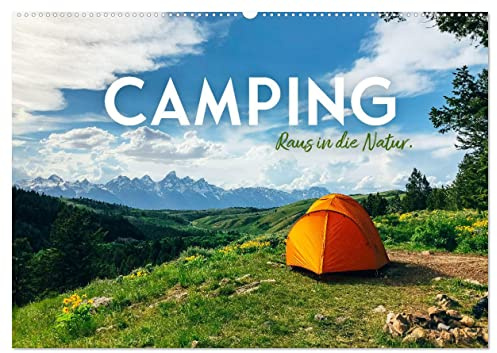 Camping - Raus in die Natur. (Wandkalender 2026 DIN A2 quer), CALVENDO Monatskalender: Ein Leben in Freiheit und Unabhängigkeit. (CALVENDO Orte)