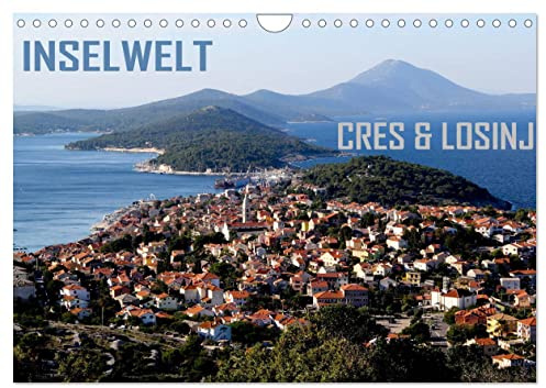 Inselwelt Cres & Losinj (Wandkalender 2026 DIN A4 quer), CALVENDO Monatskalender: quer über die beiden Inseln Cres und Losinj, eine wundervolle Reise (CALVENDO Orte)