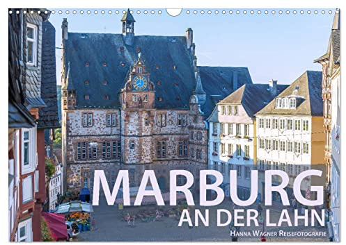 Marburg an der Lahn (Wandkalender 2026 DIN A3 quer), CALVENDO Monatskalender: Malerische Stadtansichten und bezaubernde Plätze (CALVENDO Orte)