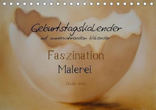 Geburtstagskalender Faszination Malerei - mit immerwährendem Kalender (Tischkalender immerwährend DIN A5 quer)