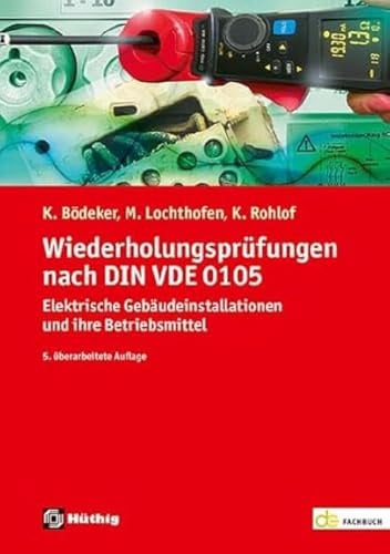 Wiederholungsprüfungen nach DIN VDE 0105: Elektrische Gebäudeinstallationen und ihre Betriebsmittel (de-Fachwissen)