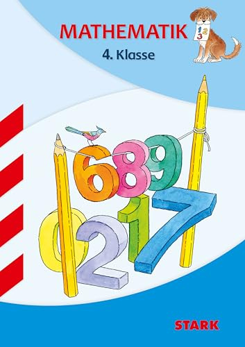 STARK Mathematik 4. Klasse - Training Grundschule - Grundwissen, Aufgaben und Lösungen (Grundschule Training)
