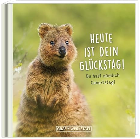 Heute ist dein Glückstag!: Du hast nämlich Geburtstag!