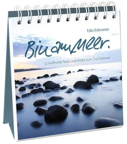 Bin am Meer - Aufstellbuch: 52 kraftvolle Texte und Bilder zum Durchatmen