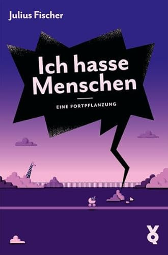 Ich hasse Menschen. Eine Fortpflanzung