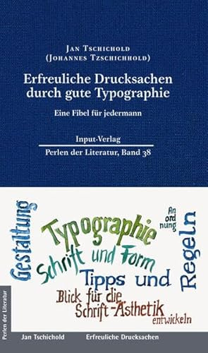 Erfreuliche Drucksachen durch gute Typographie: Eine Fibel für jedermann (Perlen der Literatur: Europäische wiederveröffentlichte Titel des 19. oder 20. Jahrhunderts)