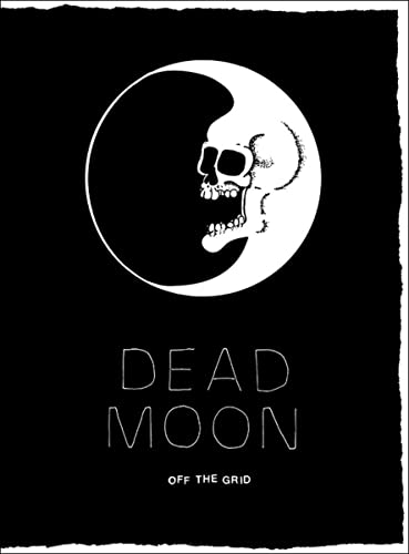 Dead Moon: Off the Grid