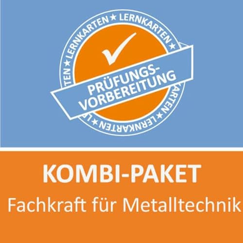 Kombi-Paket Fachkraft für Metalltechnik FR Montagetechnik Lernkarten: Erfolgreiche Prüfungsvorbereitung
