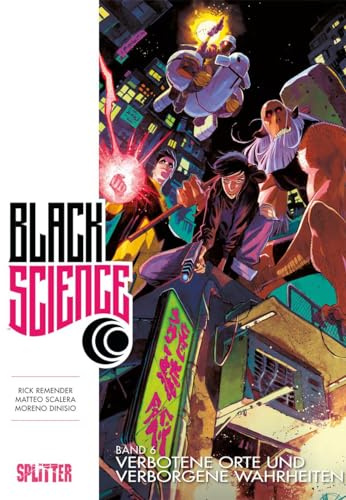 Black Science. Band 6: Verbotene Orte und verborene Wahrheiten: Verbotene Orte und verborgene Wahrheiten