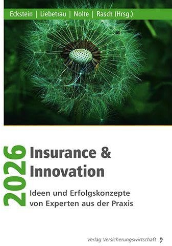 Insurance & Innovation 2026: Ideen und Erfolgskonzepte von Experten aus der Praxis