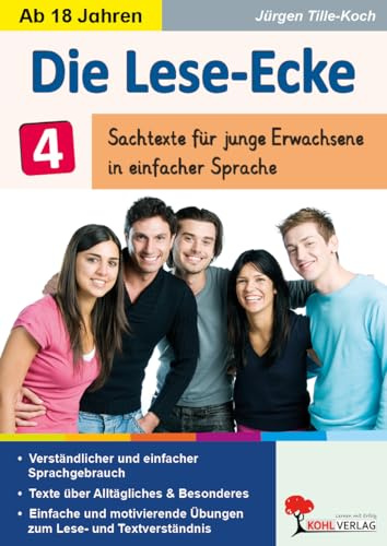 Die Lese-Ecke Band 4 – Sachtexte einfache Sprache ab 18 Jahren | Leseförderung junge Erwachsene | Beruf & Alltag | Kopiervorlagen mit Lösungen: Sachtexte für Jugendliche ab 18 in einfacher Sprache