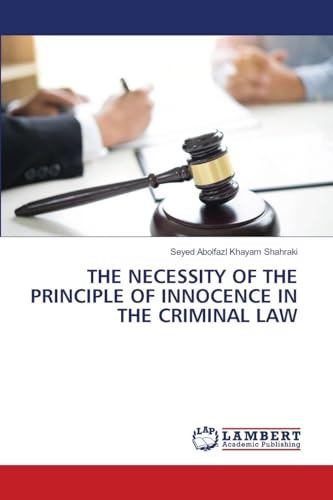 THE NECESSITY OF THE PRINCIPLE OF INNOCENCE IN THE CRIMINAL LAW: DE