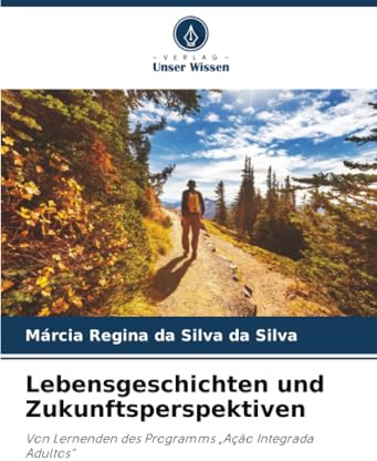 Lebensgeschichten und Zukunftsperspektiven: Von Lernenden des Programms „Ação Integrada Adultos”
