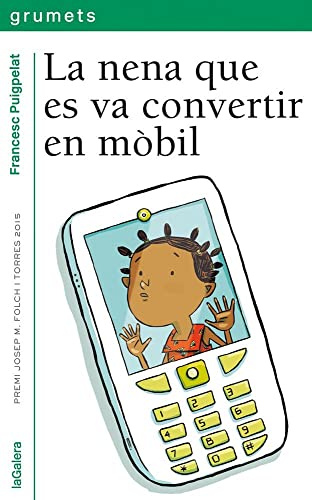 La nena que es va convertir en mòbil (Grumets, Band 246)