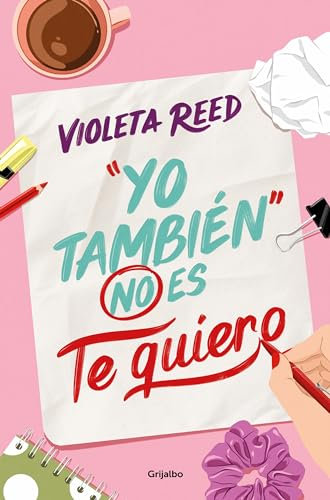 Yo también no es te quiero (Español)