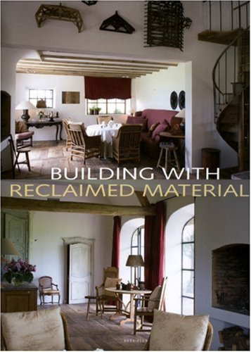 Building with Reclaimed Materials