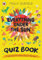 Everything Under the Sun: Quiz Book: A question for everyday of the year