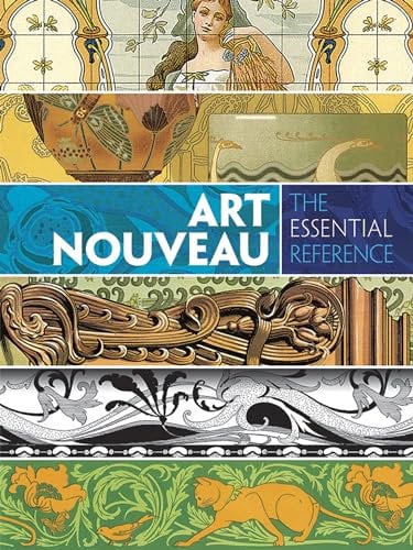 Art Nouveau: The Essential Reference (Dover Pictorial Archive)
