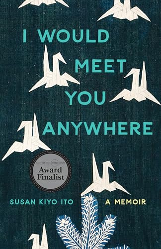 I Would Meet You Anywhere: A Memoir (Machete)