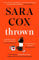 Thrown: The glorious feel-good Sunday Times Bestseller of love, friendship and pottery