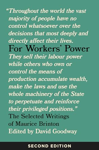 For Workers' Power: The Selected Writings of Maurice Brinton, Second Edition