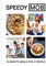Speedy MOB: A 12-minute meal cookbook from the founder of the best-selling MOB Kitchen