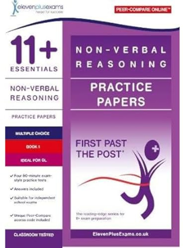 11+ Essentials Non-verbal Reasoning Practice Papers Book 1 (First Past the Post)