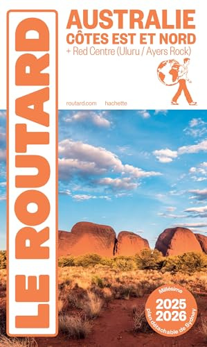 Guide du Routard Australie, Côtes Est et Nord + Red Centre 2025/26
