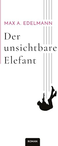 Der unsichtbare Elefant: Chronik eines Falls