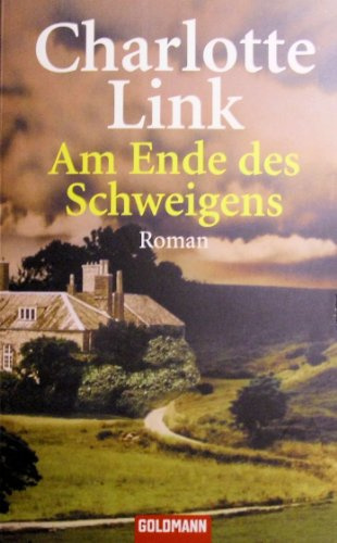 Am Ende des Schweigens: Roman