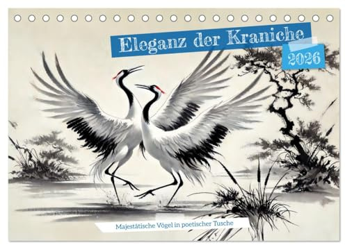 Eleganz der Kraniche - Majestätische Vögel in poetischer Tusche (Tischkalender 2026 DIN A5 quer), CALVENDO Monatskalender: Harmonische Kompositionen ... Tuschkunst mittels KI (CALVENDO Tiere)