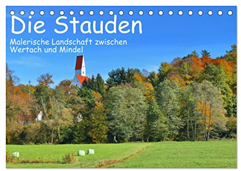 Die Stauden - Malerische Landschaft zwischen Wertach und Mindel (Tischkalender 2026 DIN A5 quer), CALVENDO Monatskalender: Malerische Bilder einer Landschaft zwischen Wald und Wiesen (CALVENDO Orte)