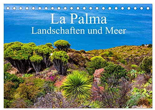 La Palma - Landschaften und Meer (Tischkalender 2026 DIN A5 quer), CALVENDO Monatskalender: Die Schönheit La Palmas (CALVENDO Natur)