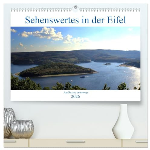 Sehenswertes in der Eifel - Am Rursee unterwegs (hochwertiger Premium Wandkalender 2026 DIN A2 quer), Kunstdruck in Hochglanz: Einmal um den Rursee (CALVENDO Orte)