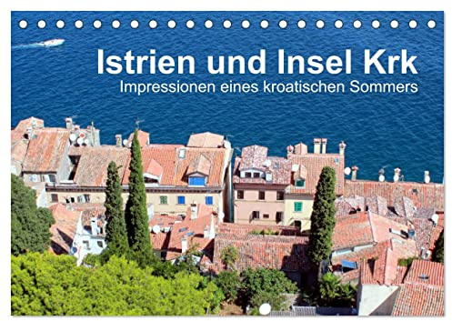 Istrien und Insel Krk - Impressionen eines kroatischen Sommers (Tischkalender 2026 DIN A5 quer), CALVENDO Monatskalender: Auf der Suche nach bekannten ... diese interessanten Plätze. (CALVENDO Orte)