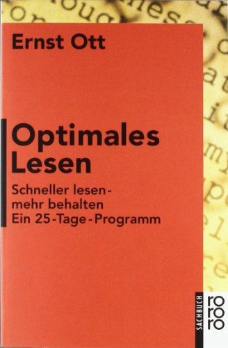 Optimales Lesen: Schneller lesen - mehr behalten: Ein 25-Tage-Programm