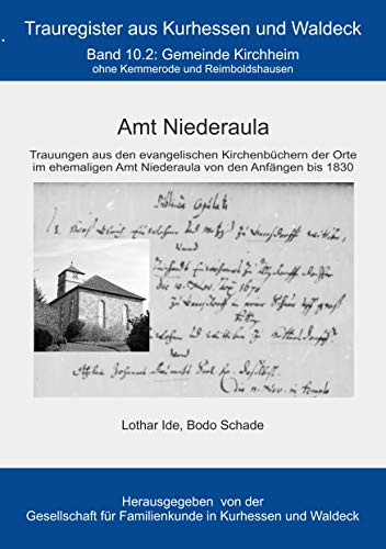 Amt Niederaula: Gemeide Kirchheim ohne Reimboldshausen und Kemmerode (Trauregister aus Kurhessen und Waldeck)