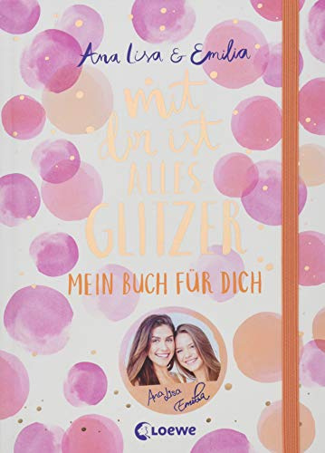 Mit dir ist alles Glitzer - Mein Buch für dich: Wunderschönes Erinnerungsbuch für Mädchen ab 12 Jahre