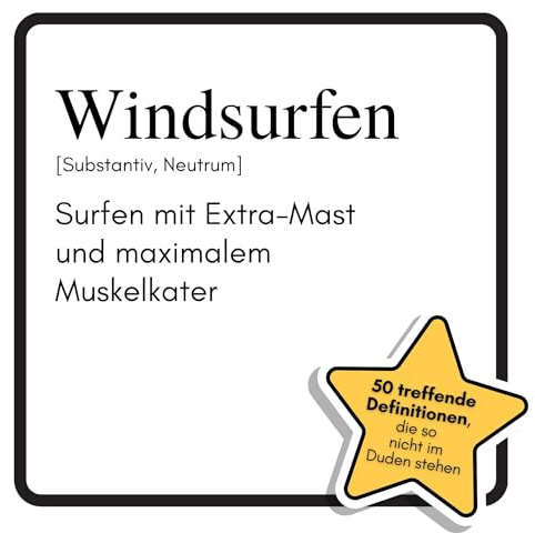 Windsurfen: Surfen mit Extra-Mast und maximalem Muskelkater. Das lustige Geschenkbuch für Mann, Frau, Kollege, Freund zu Geburtstag, Weihnachten