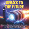 Das inoffizielle Kochbuch für Fans von Zurück in die Zukunft: Gebäck to the Future. 40 Rezepte für jedes Kochlevel: schnell, lecker, einfach