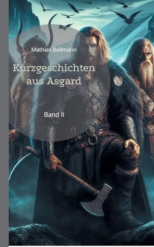 Kurzgeschichten aus Asgard: Band II