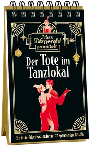 Miss Fitzgerald ermittelt: Der Tote im Tanzlokal: Ein Krimi-Adventskalender mit 24 spannenden Rätseln (Miss Fitzgerald ermittelt: Ein 20er Jahre-Krimi-Adventskalender)