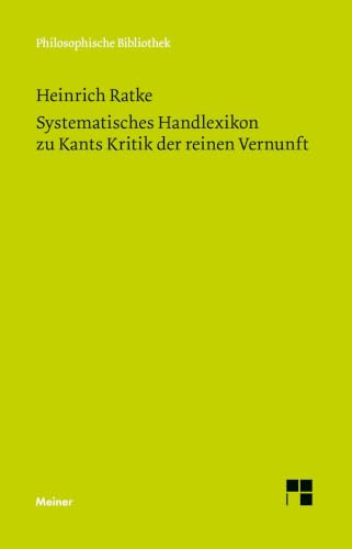 Systematisches Handlexikon zu Kants Kritik der reinen Vernunft (Philosophische Bibliothek)