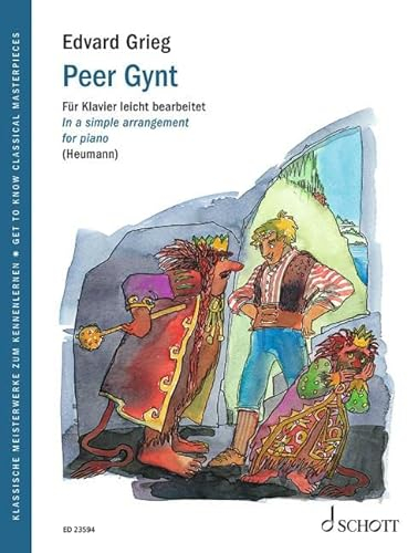 Peer Gynt: Für Klavier leicht bearbeitet. op. 46 und 55. Klavier. (Get to Know Classical Masterpieces)